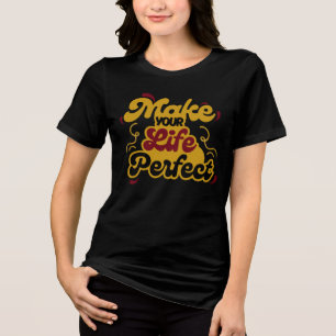 Triblenda Camiseta de cita motivacional "Haz que tu vida sea