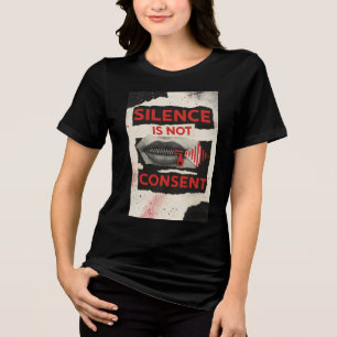 Triblenda Camiseta de Conciencia: El Silencio No Es Consenti