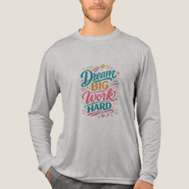 Triblenda Camiseta de diseño inspirador Sueña Grande Trabaja
