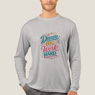 Triblenda Camiseta de diseño inspirador Sueña Grande Trabaja
