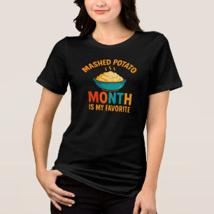 Triblenda Camiseta de fan del Mes de Puré de Papas