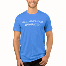 Camiseta de Flapdoodle y Blatherskite.