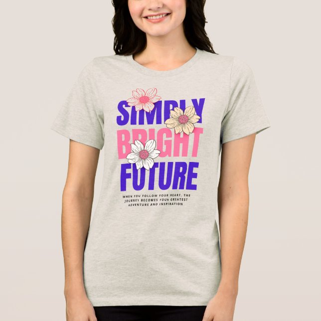 Triblenda Camiseta de futuro simplemente brillante (Anverso)