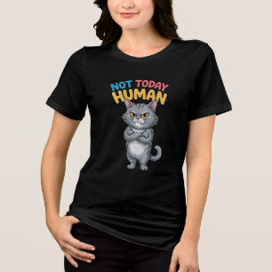 Triblenda Camiseta de gato humano descarado no hoy