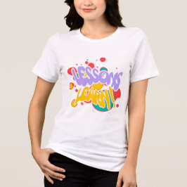 TRIBLENDA CAMISETA DE LECCIONES APRENDIDAS DE SALPICADURAS D