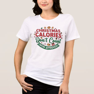 Triblenda Camiseta de Mamá: Las Calorías de Navidad No Cuent