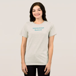 Triblenda Camiseta de metida de pata de Serendipia