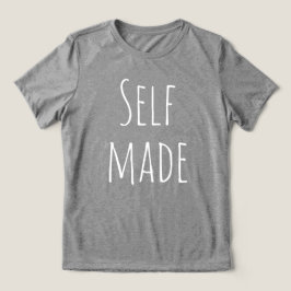 Triblenda Camiseta de mujer hecha a sí misma