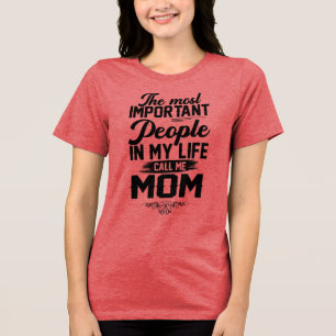 Triblenda Camiseta de "Personas Importantes Me Llaman Mamá"