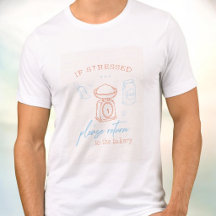 Camiseta divertida para regalar a panaderos con te