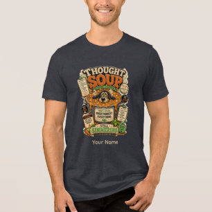 Triblenda Camiseta divertida personalizada "Sopa de Pensamie