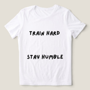 Triblenda Camiseta Entrena Duro Permanece Humilde