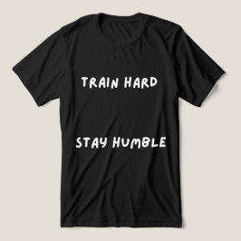Triblenda Camiseta Entrena Duro Permanece Humilde