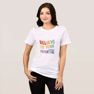 Triblenda Camiseta femenina etiquetada como "Creer en tu pot