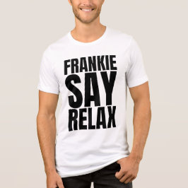 Triblenda Camiseta Frankie Say Relax para hombres