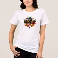 Camiseta graciosa cae sarcástica sólo me deja sola