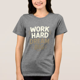 Triblenda Camiseta grande de sueño duro de trabajo