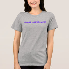 Triblenda Camiseta Hustle with Purpose | Camiseta Motivacion