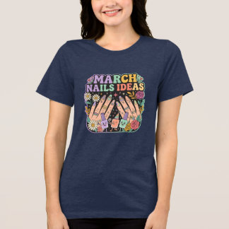 Triblenda Camiseta «Ideas de manicura de marzo» – Regalo par