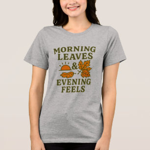 Triblenda Camiseta Morning Leaves & Evening Feels Acogedor