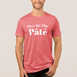 Triblenda Camiseta 'Pasen el Paté' para Amantes de la Comida