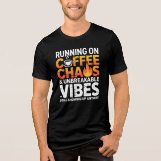 Triblenda Camiseta Running on Coffee Chaos Unbreakable Vibes