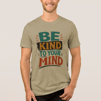 Triblenda Camiseta Sé Amable Con Tu Mente – Salud Mental Pos