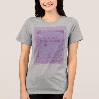 Triblenda Camiseta Sé amable con tus amigos de la red