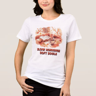 Triblenda Camiseta Slow Mornings Soft Souls – Estética de Ot