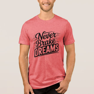 Triblenda Camiseta tipográfica motivacional Nunca frenes los