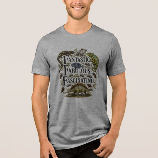 Triblenda Camiseta Tri-Blend Fantástica, Fabulosa, Fascinant
