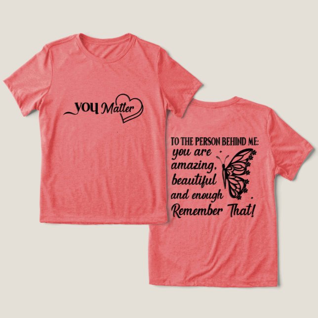 Triblenda Camiseta Tri-Blend Tú Importas (Diseño Anverso y Reverso)