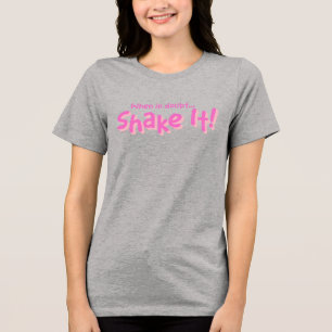 Triblenda Camiseta triblend Classy Sayings- Shake It!