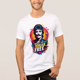 Triblenda Camiseta unisex I Want to Break Free