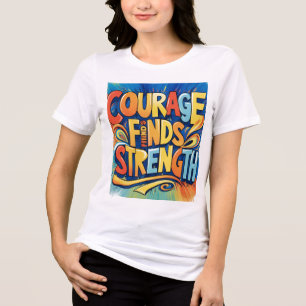 Triblenda Coraje Encuentra Fuerza Inspiradora Camiseta