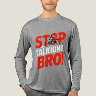 Triblenda Dejar de hablar hermano - Audaz actitud camiseta