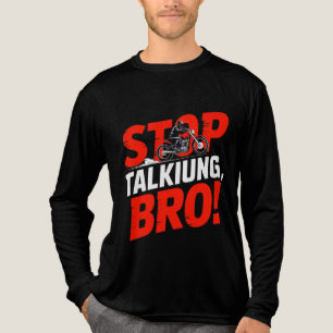 Triblenda Dejar de hablar hermano - Audaz actitud camiseta