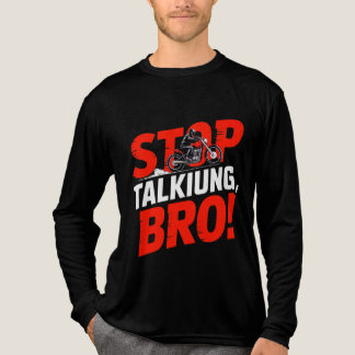 Triblenda Dejar de hablar hermano - Audaz actitud camiseta
