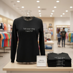 Triblenda '¡Dile a tu perro que te dije hola!' Camiseta dive