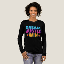 Triblenda Dream Hustle Win - Camiseta motivacional de mujere