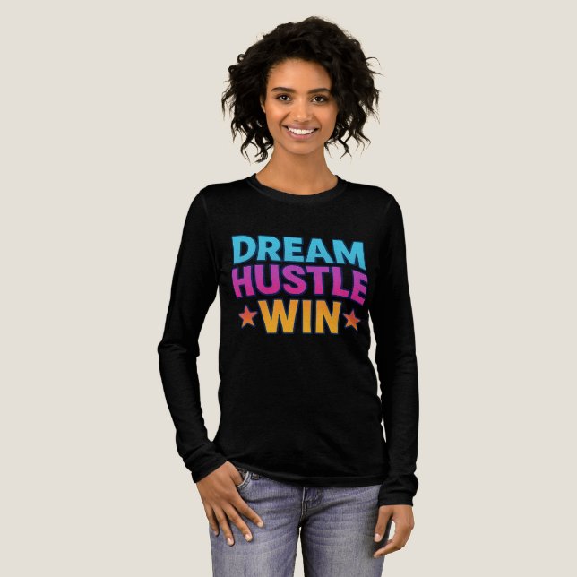 Triblenda Dream Hustle Win - Camiseta motivacional de mujere (Anverso Completo)