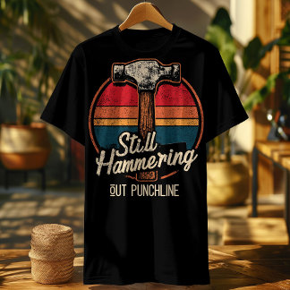 Triblenda Graciosa camiseta de carpintero - Todavía golpeand