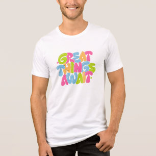Triblenda Grandes cosas esperan la motivacional camiseta