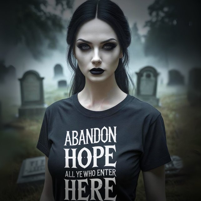 Triblenda Halloween Abandon Hope cita la camiseta triple mez (Happy Halloween! Fun tee to wear anytime you feel hopeless)