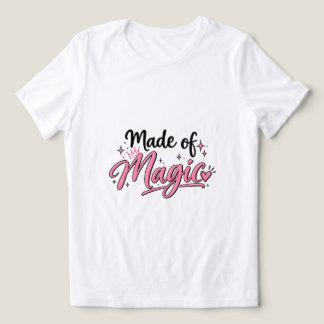 Triblenda Hecho de Magia – Camiseta Femenina Inspiradora y A