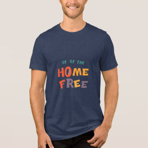 Triblenda "Hogar libre - Libertad y camiseta de confort"