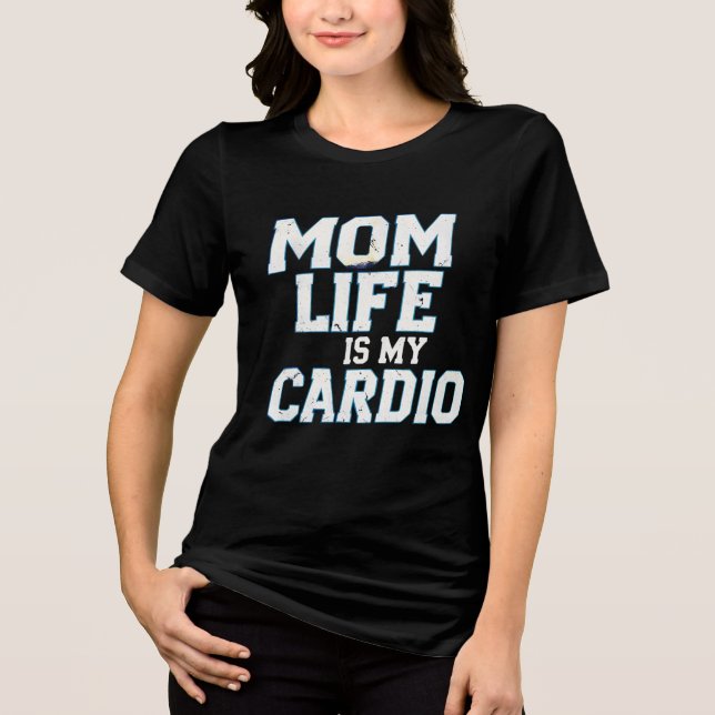 Triblenda Mamá la vida es mi cardio camiseta - divertida y r (Anverso)