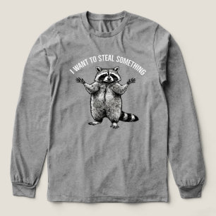 Triblenda Mapache Quiero Robar Algo   Camiseta Traviesa Tr