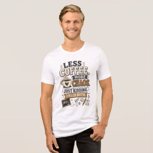 Triblenda Menos Café Más Caos Camiseta Divertida Regalo Para