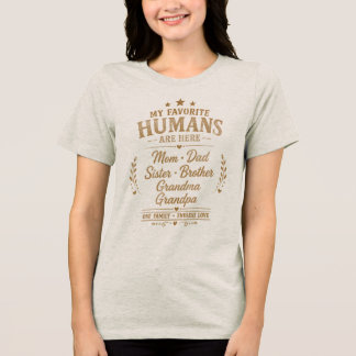 Triblenda Mi Camiseta Familiar de Humanos Favoritos